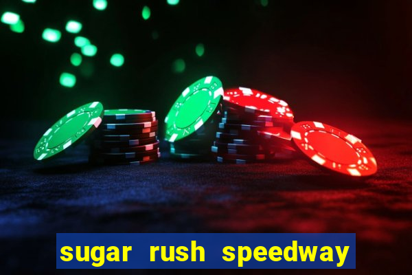 sugar rush speedway download android